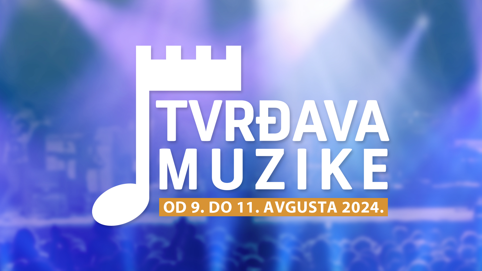 FESTIVAL TVRĐAVA MUZIKE