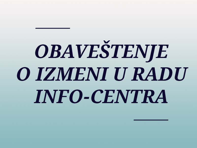 IZMENE U RADU INFO-CENTRA